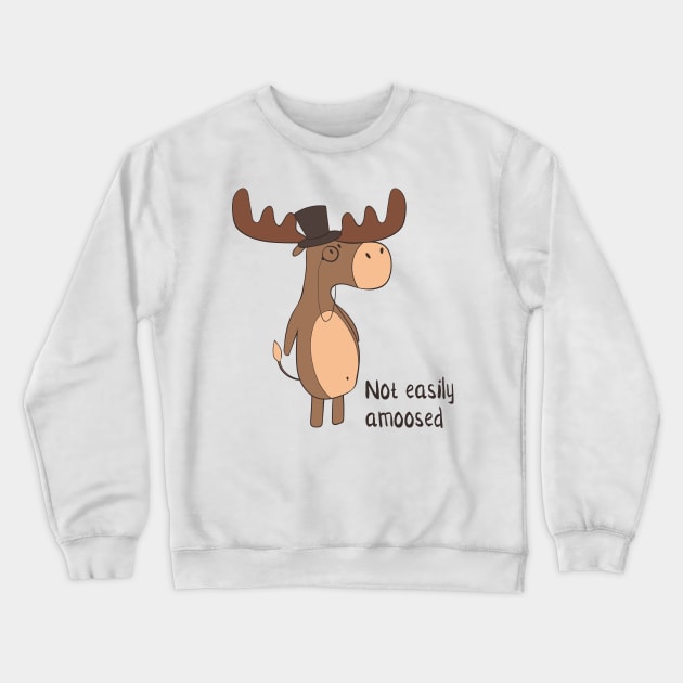 Not Easily Amoosed, Funny Moose Joke Crewneck Sweatshirt by Dreamy Panda Designs